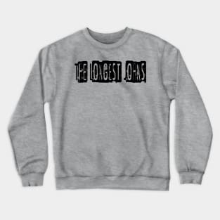 The Longest Johns Crewneck Sweatshirt
